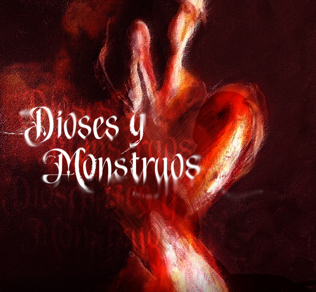 DIOSES Y MONSTRUOS