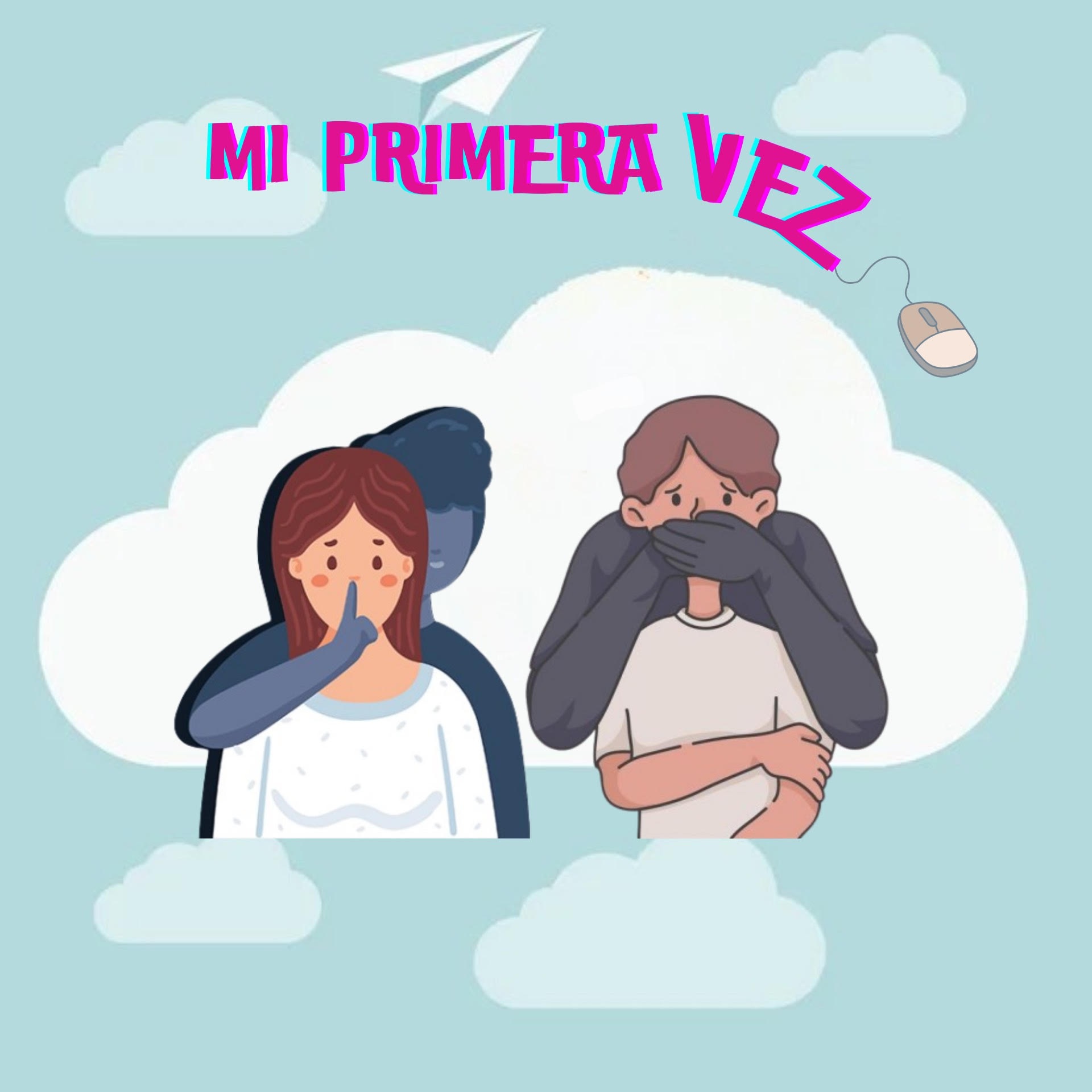MI PRIMERA VEZ